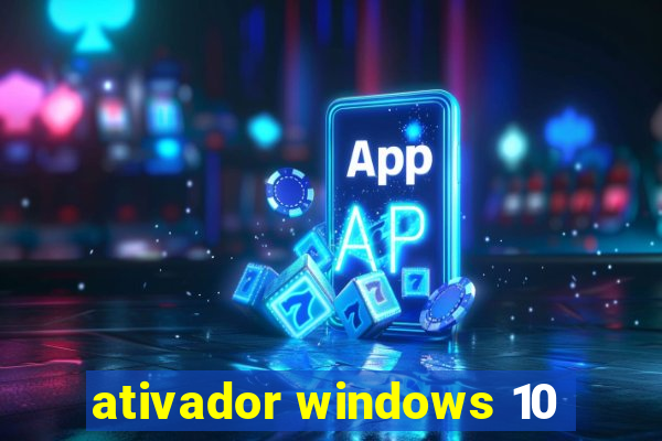 ativador windows 10